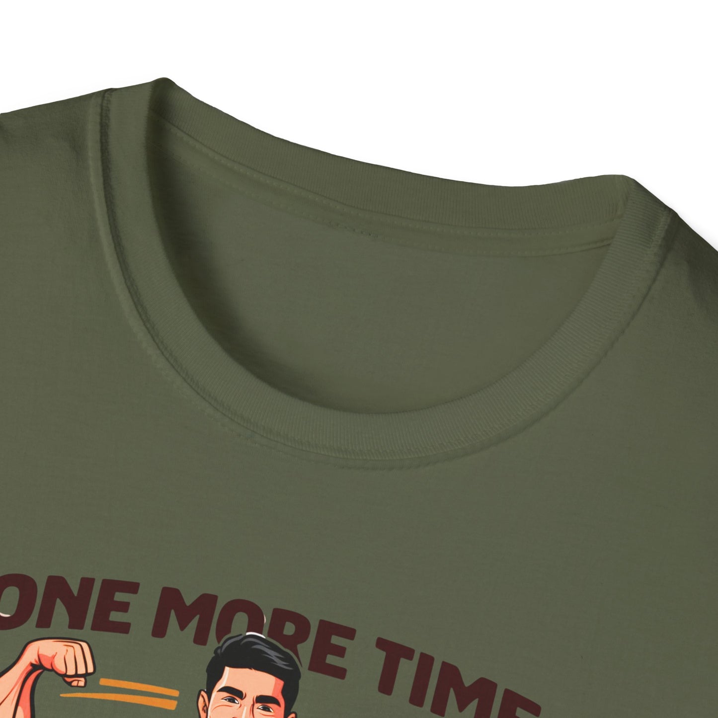 "One More Time Because I Can" - Motivational Tee-shirt