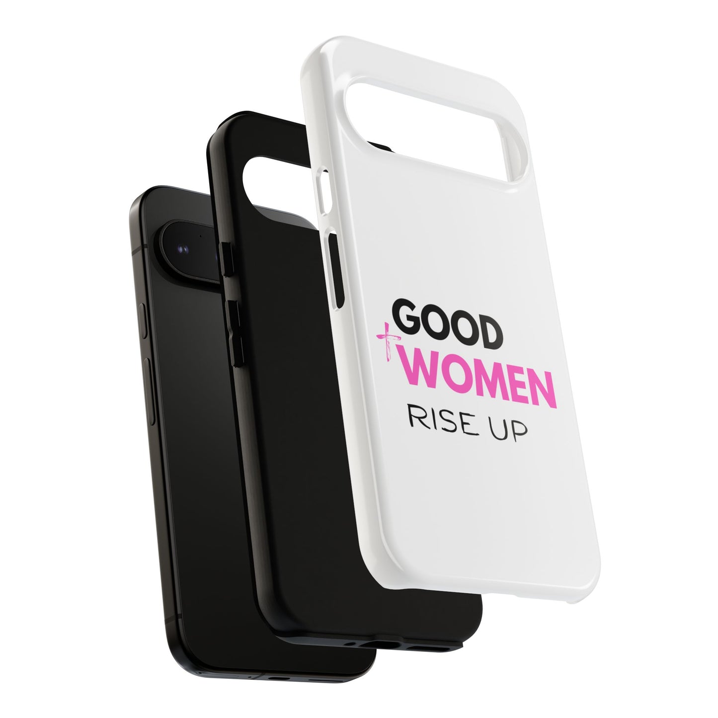 Good Women Rise Up Phone Case - Tough Protective Cover