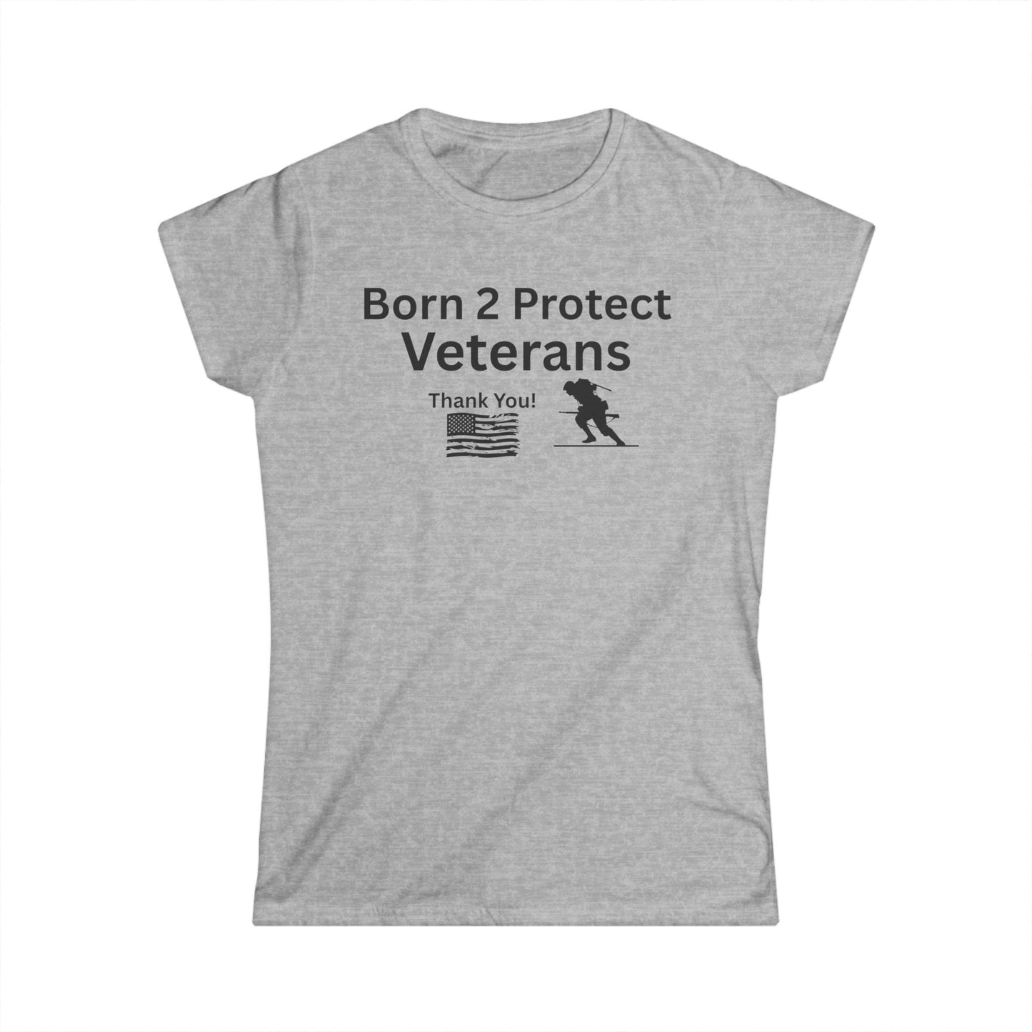 Born 2 Protect-Veteran Appreciation Tee - Born 2 Protect Design