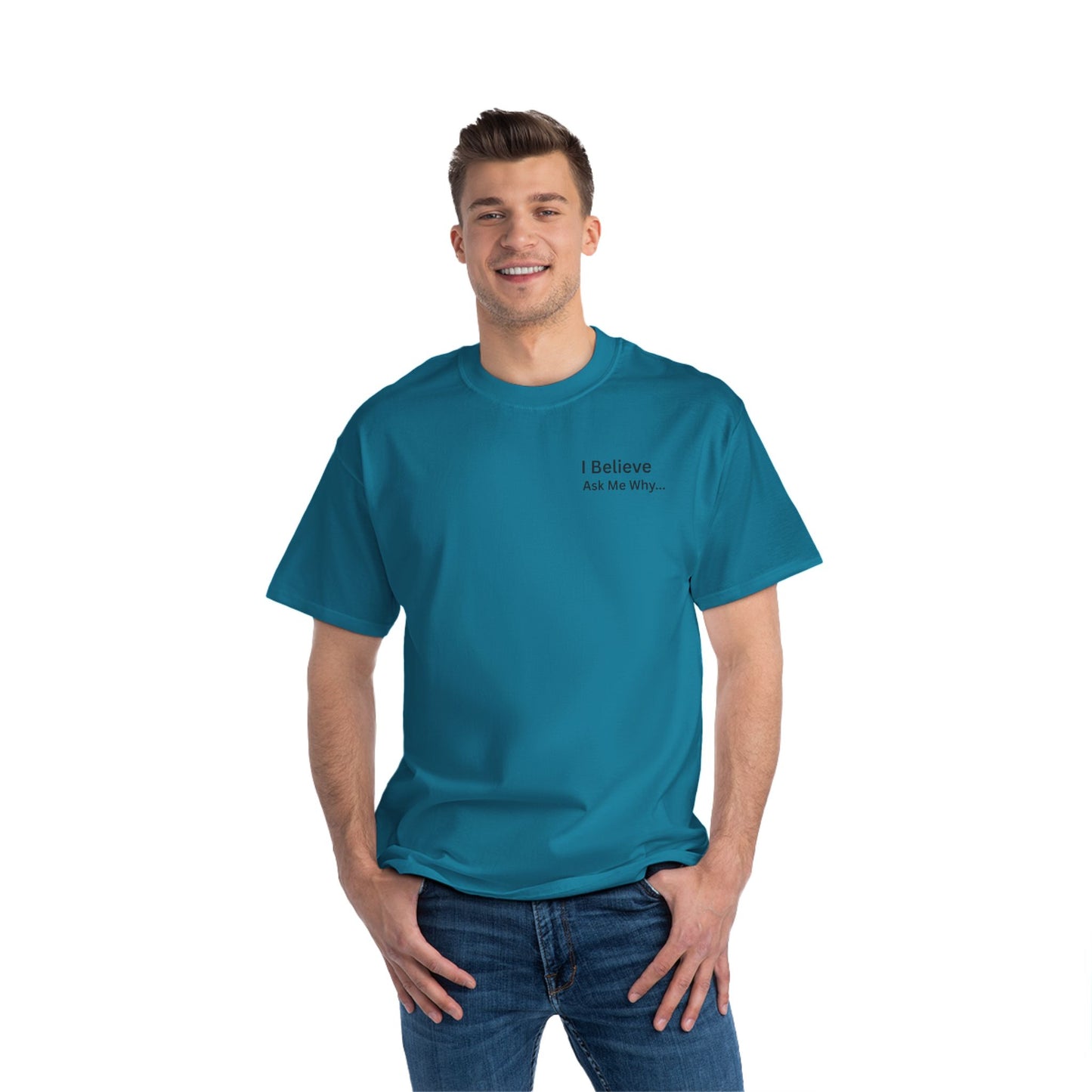 I Believe Ask Me Why... Tee Shirt
