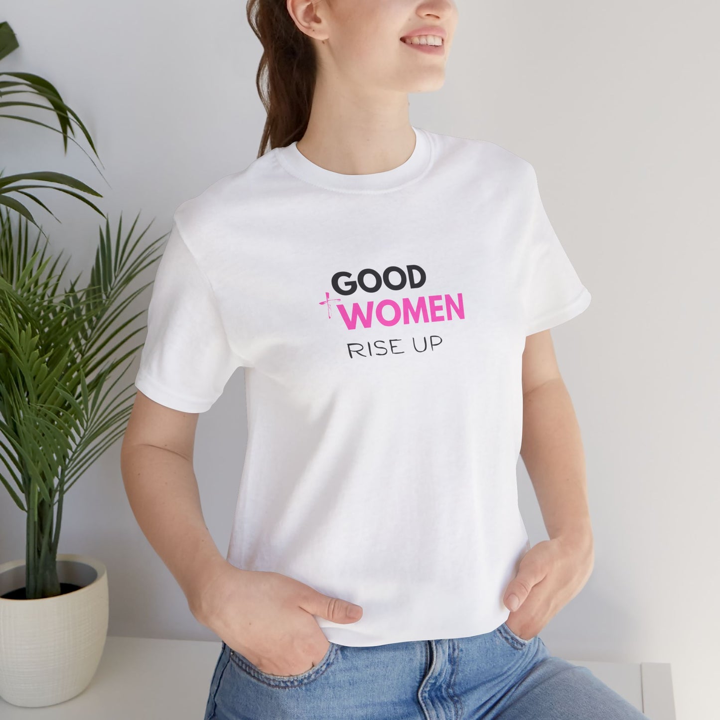 Good Women Rise Up Jersey T-Shirt