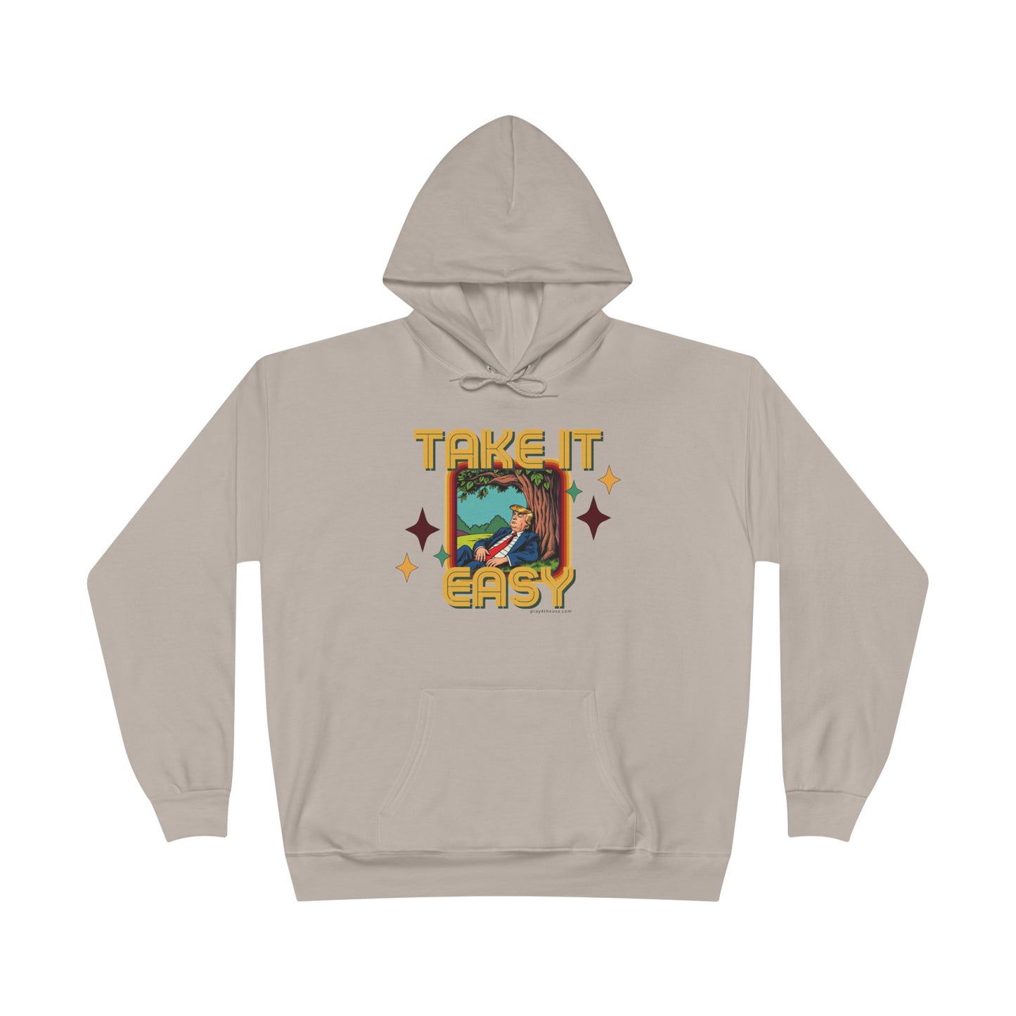 Take It Easy Trump Hoodie