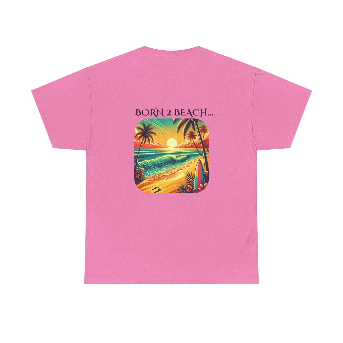 Beach Vibes Unisex Tee - BORN 2 BEACH Design
