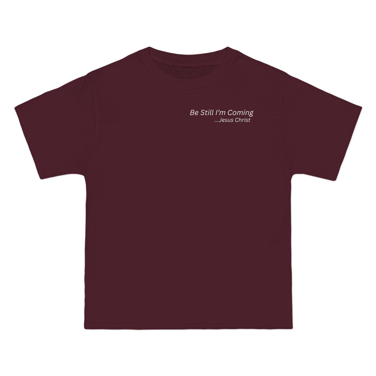 Inspirational T-Shirt - 'Be Still I'm Coming' - Faith-Based Apparel