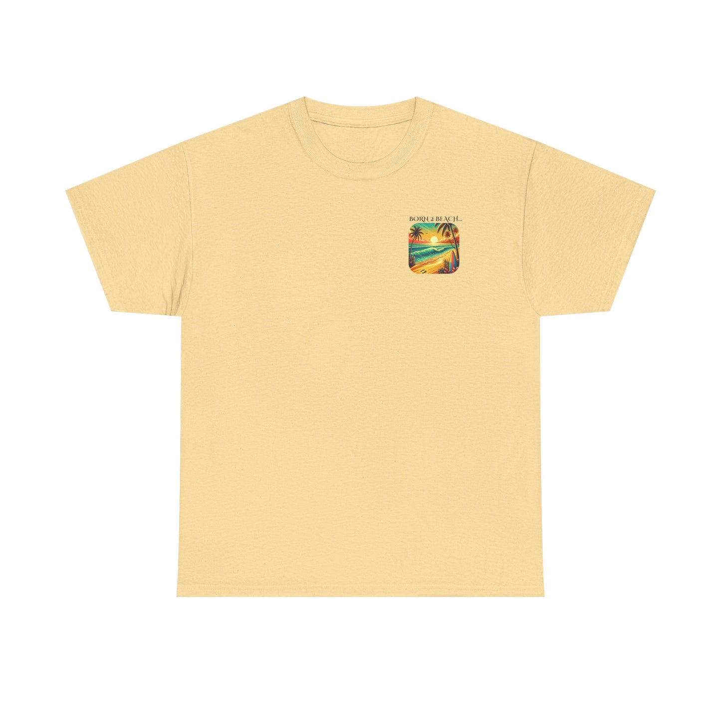 Beach Vibes Unisex Tee - BORN 2 BEACH Design