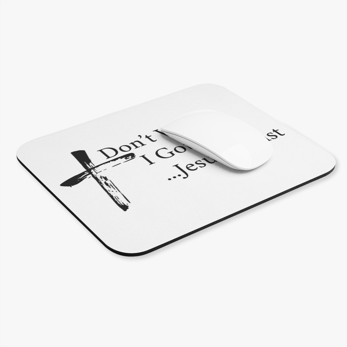 Inspirational Mouse Pad - 'Don't Worry, I Got This... Jesus Christ' - Faith-Based Desk Accessory