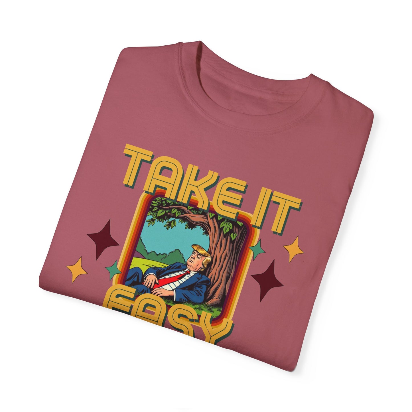 Take It Easy Trump T-Shirt