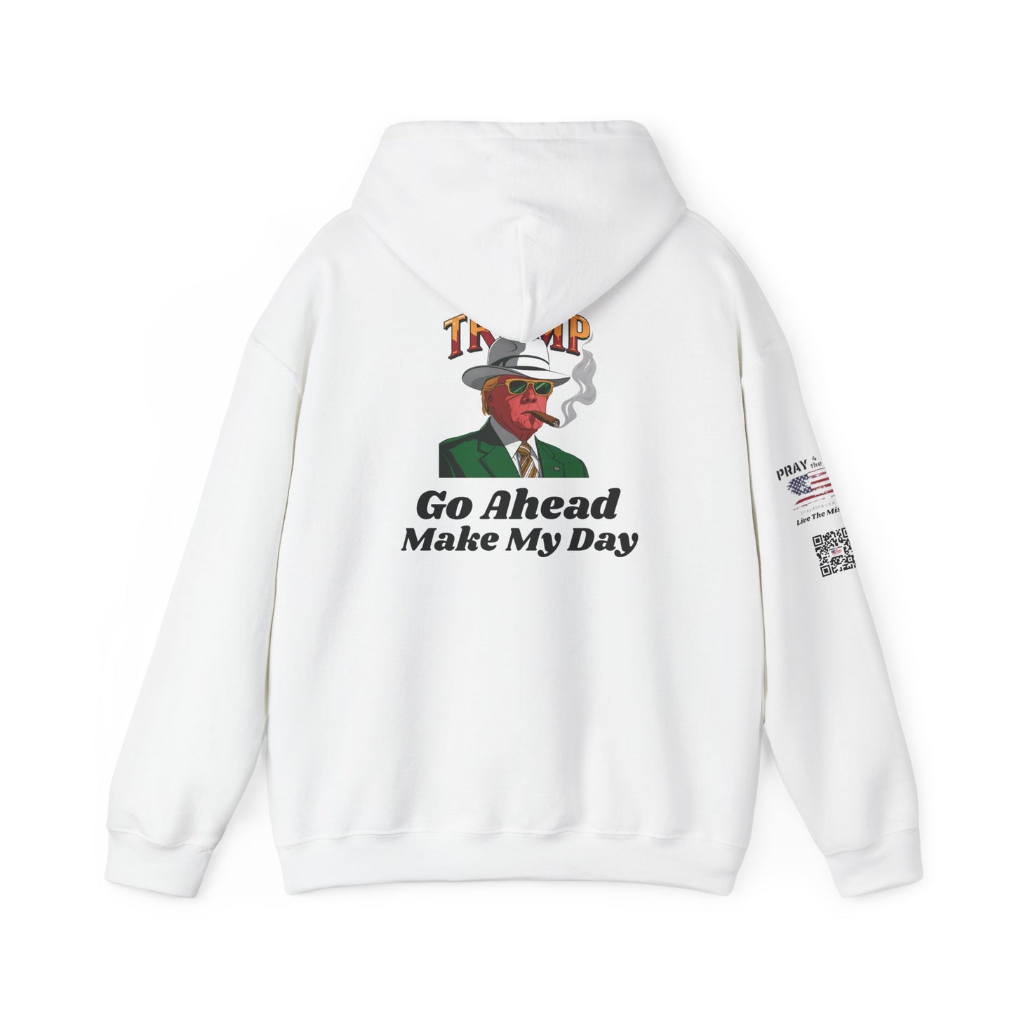 Trump Make My Day Hooded Sweatshirt - Statement Hoodie