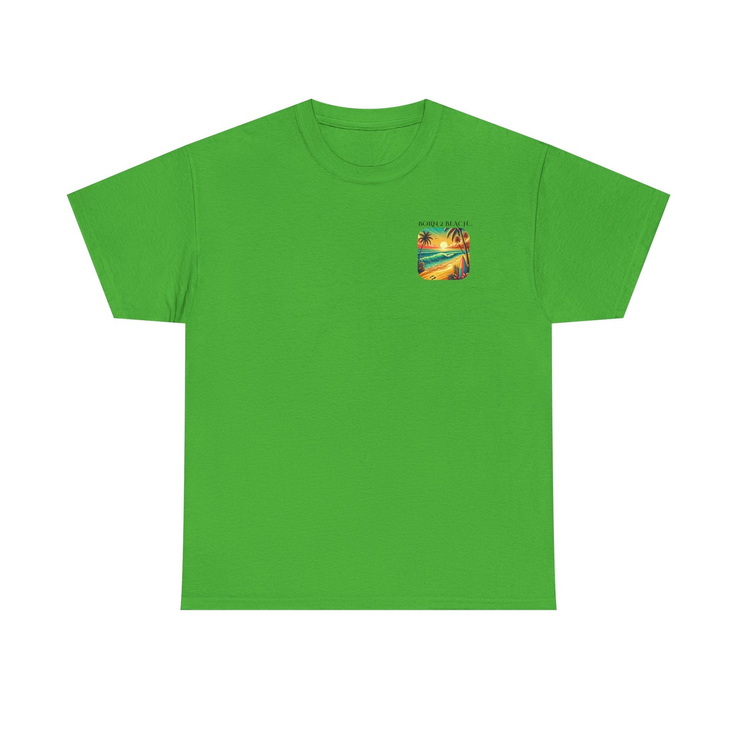 Beach Vibes Unisex Tee - BORN 2 BEACH Design