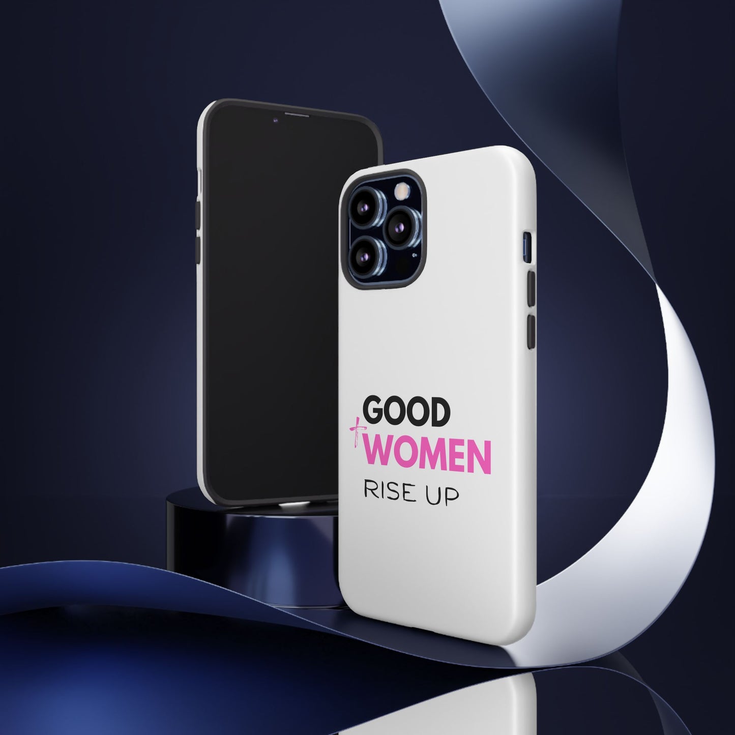 Good Women Rise Up Phone Case - Tough Protective Cover