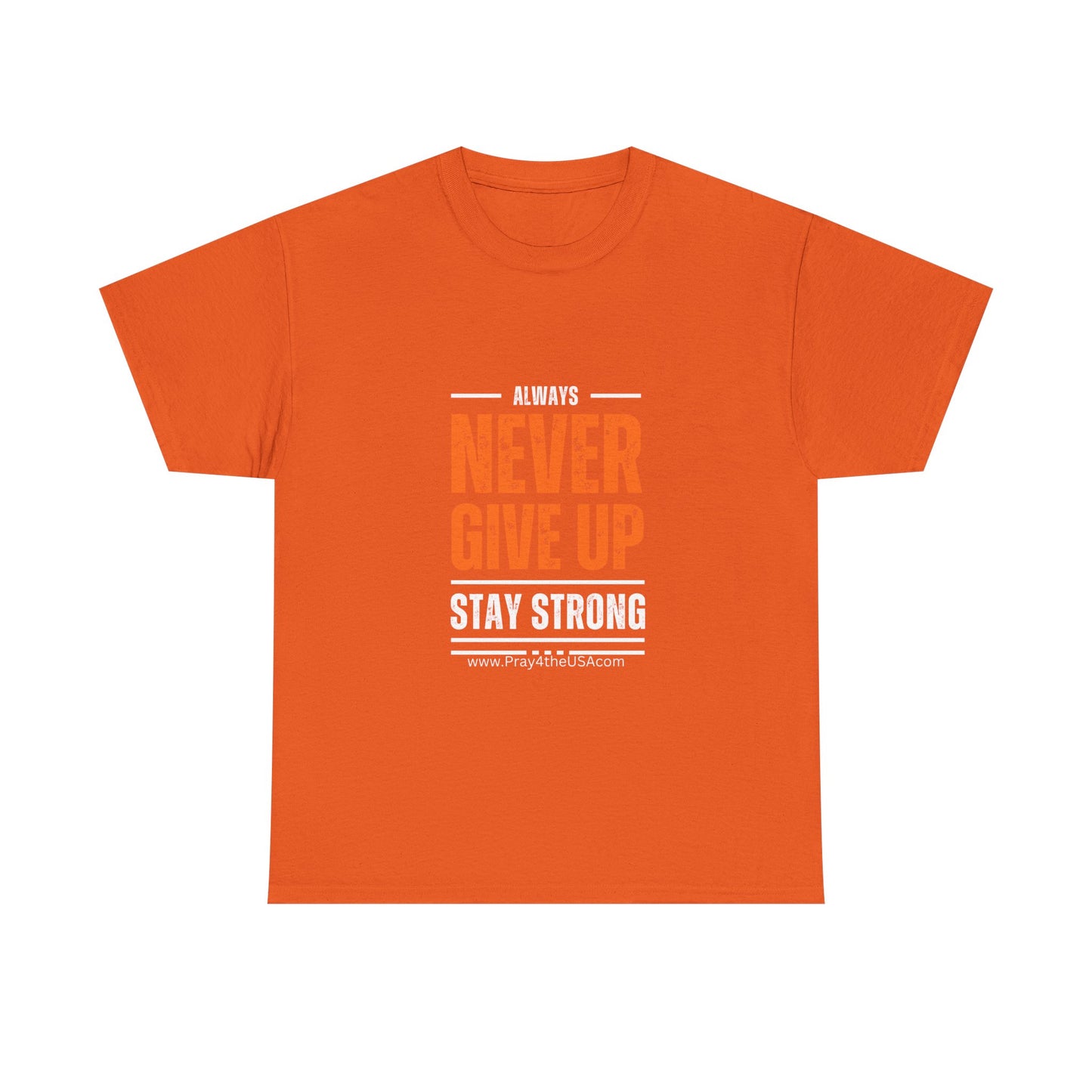 Never Give UP Tee-Shirt - Cotton Tee