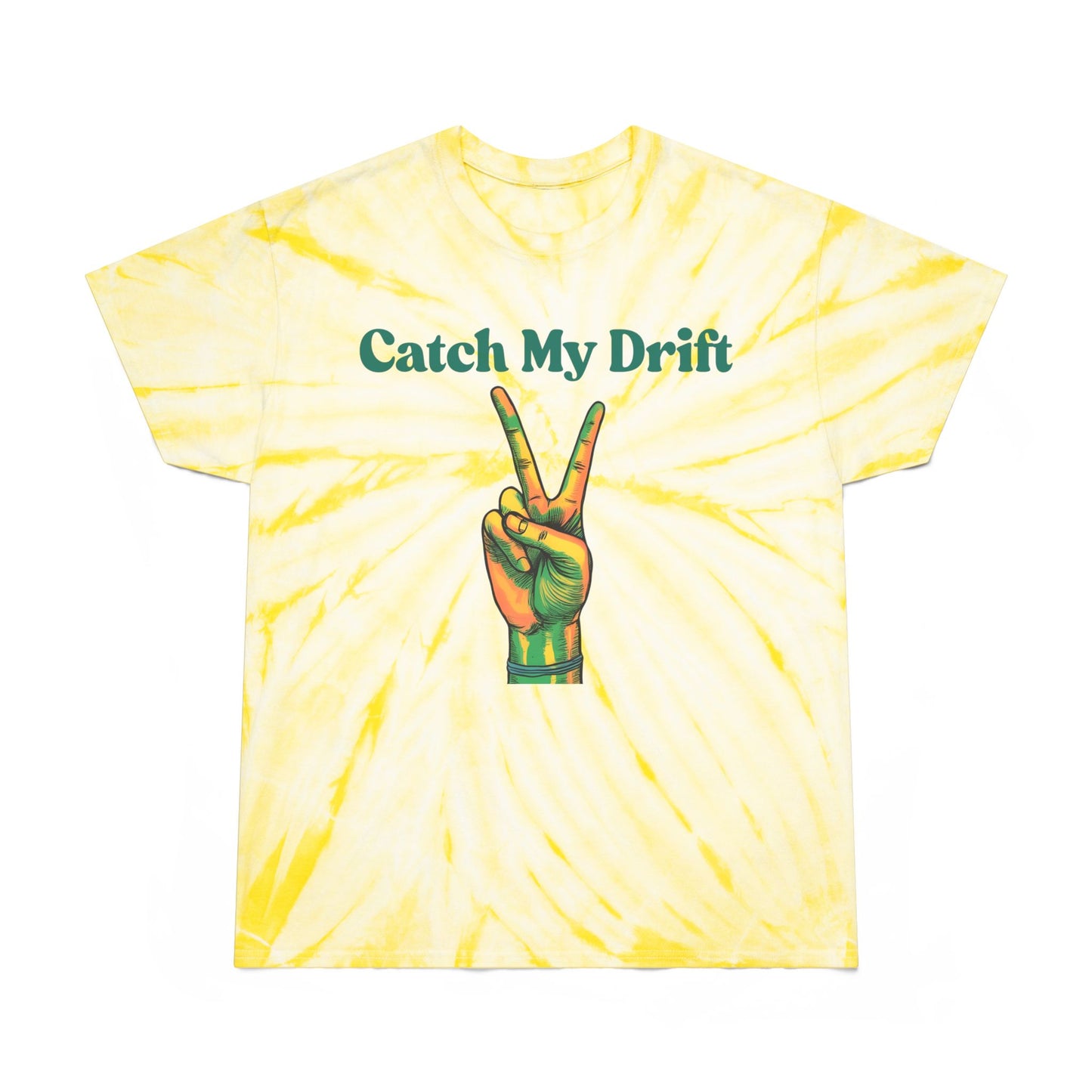 Tie-Dye Tee - Retro Catch My Drift Vibrant Summer Vibes for Music Lovers