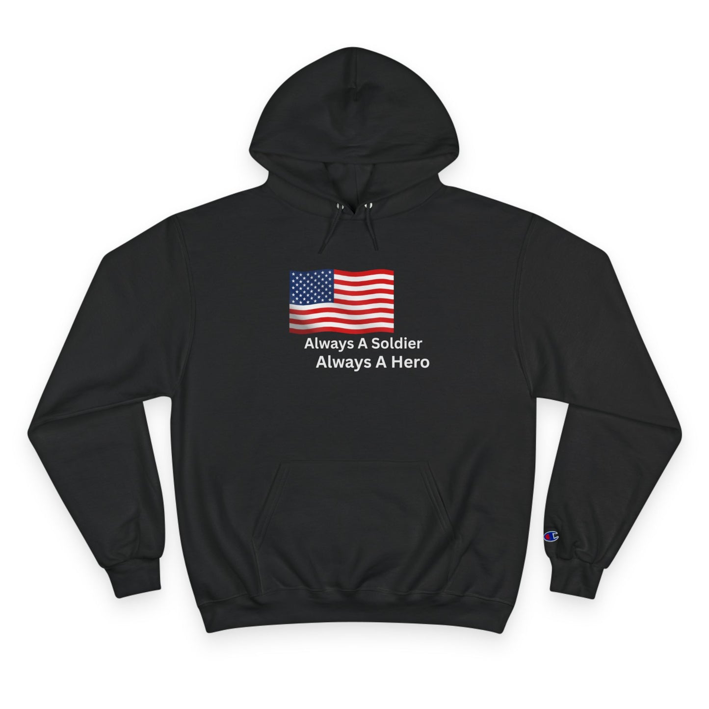 Patriotic Hoodie - Always A Soldier, Always A Hero