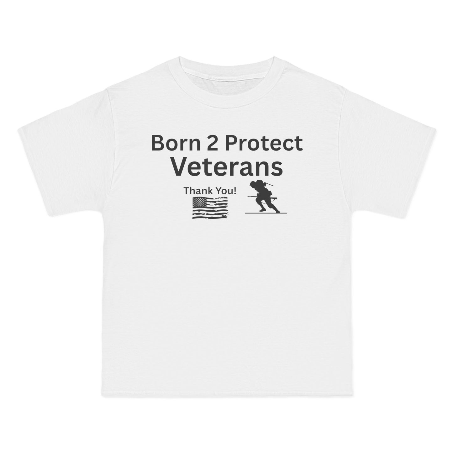 Born 2 Protect-Veterans Appreciation T-Shirt - Beefy-T® Short-Sleeve