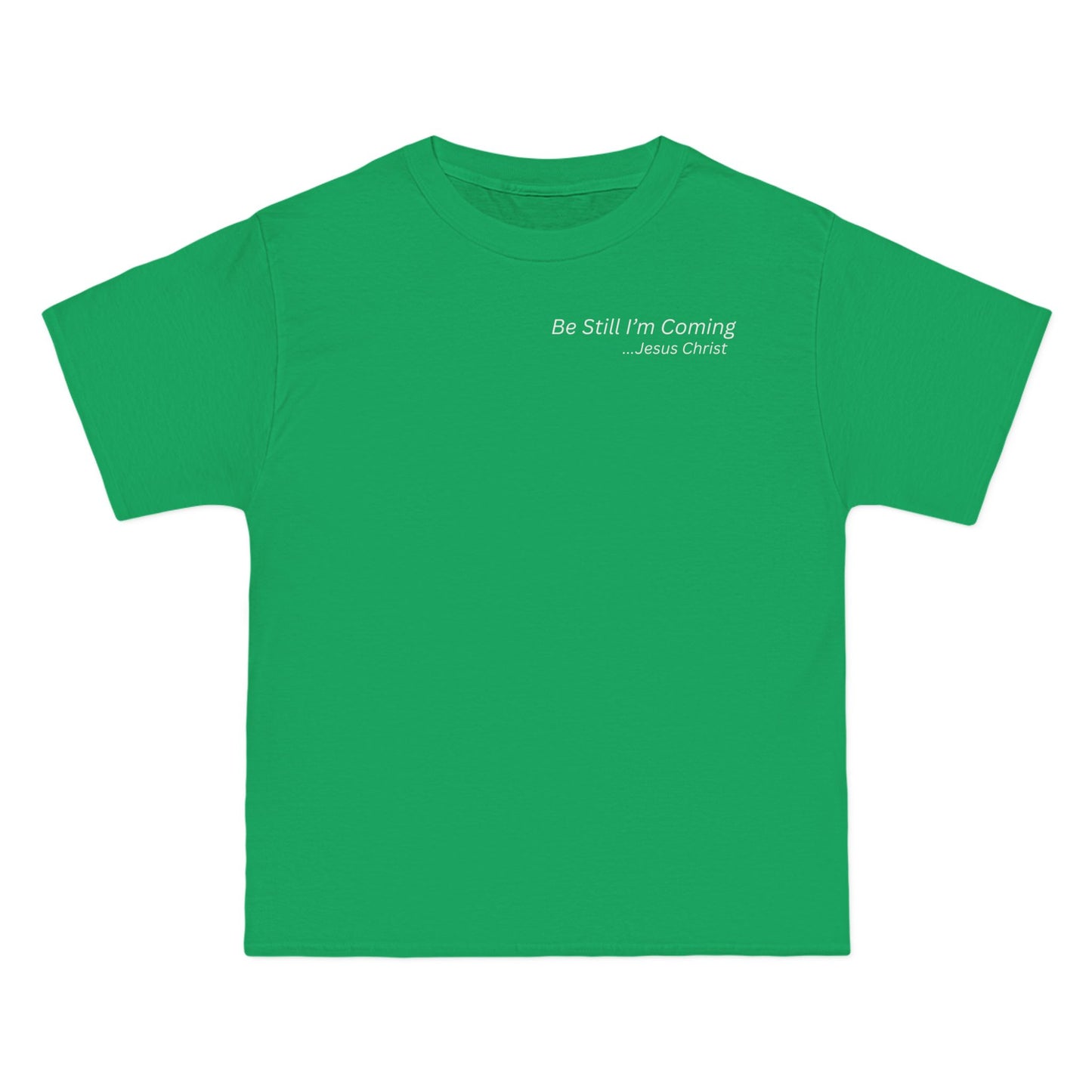 Inspirational T-Shirt - 'Be Still I'm Coming' - Faith-Based Apparel