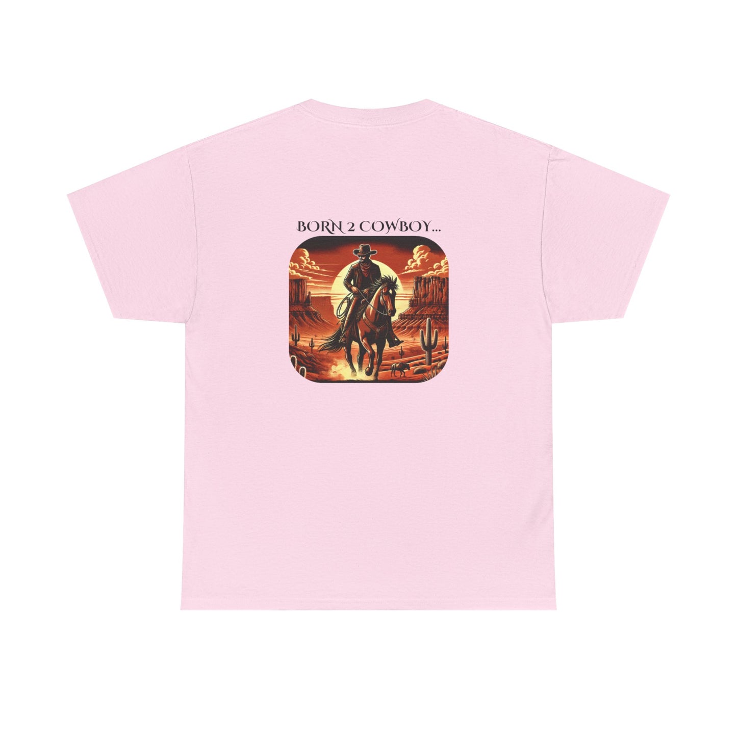 BORN 2 COWBOY Tee