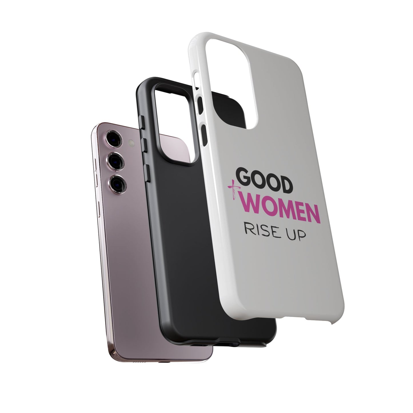 Good Women Rise Up Phone Case - Tough Protective Cover