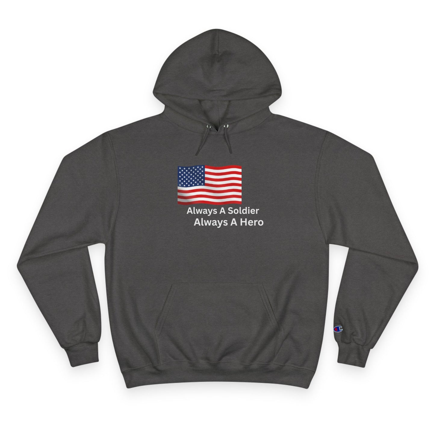Patriotic Hoodie - Always A Soldier, Always A Hero
