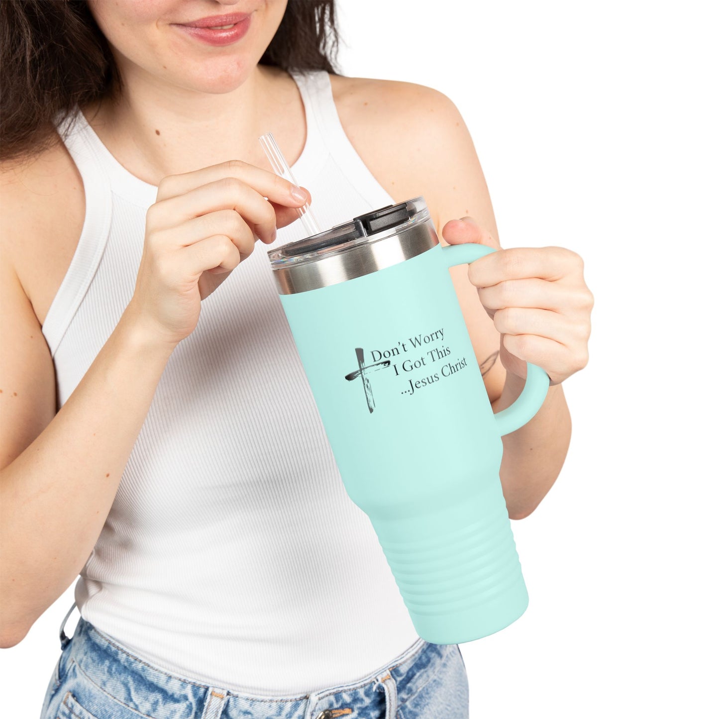 Inspirational Insulated Travel Mug - 40oz with 'Don't Worry I Got This...Jesus Christ'