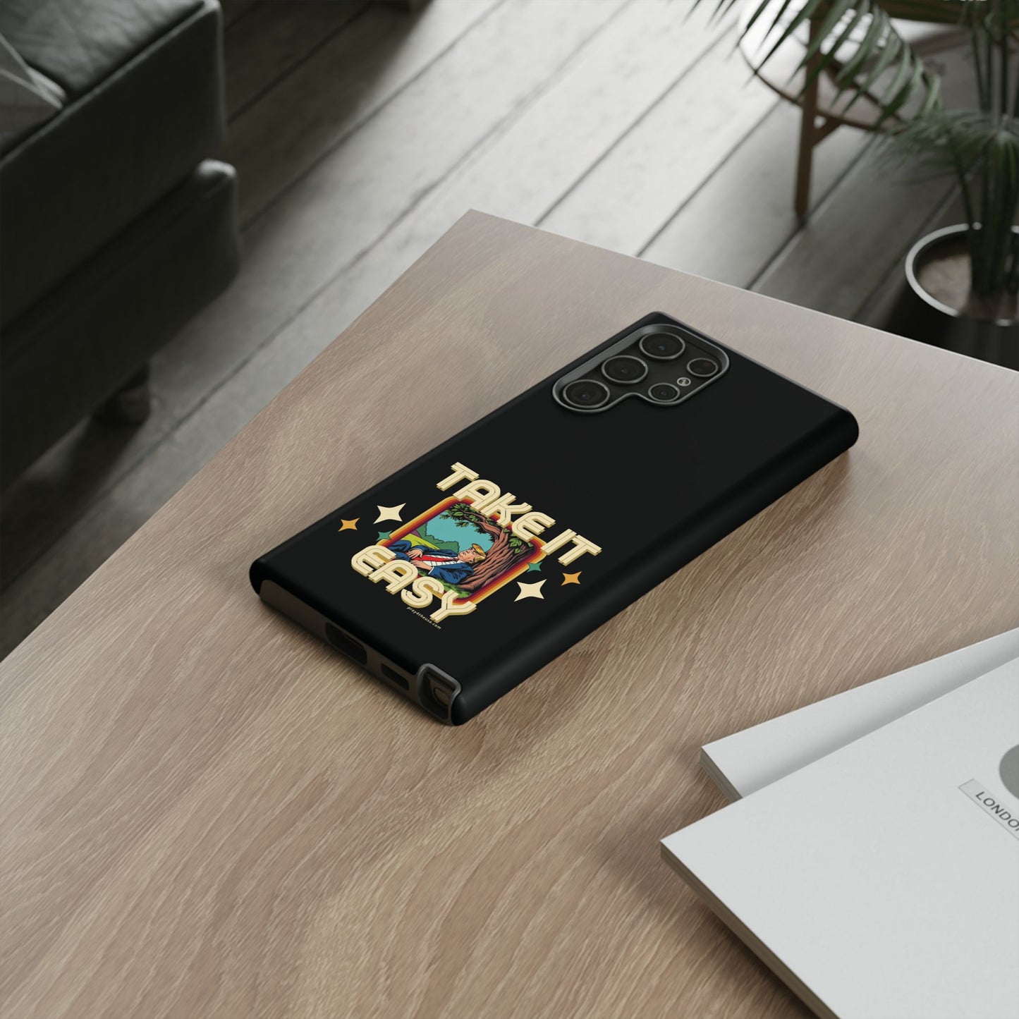 Take It Easy Trump Phone Case
