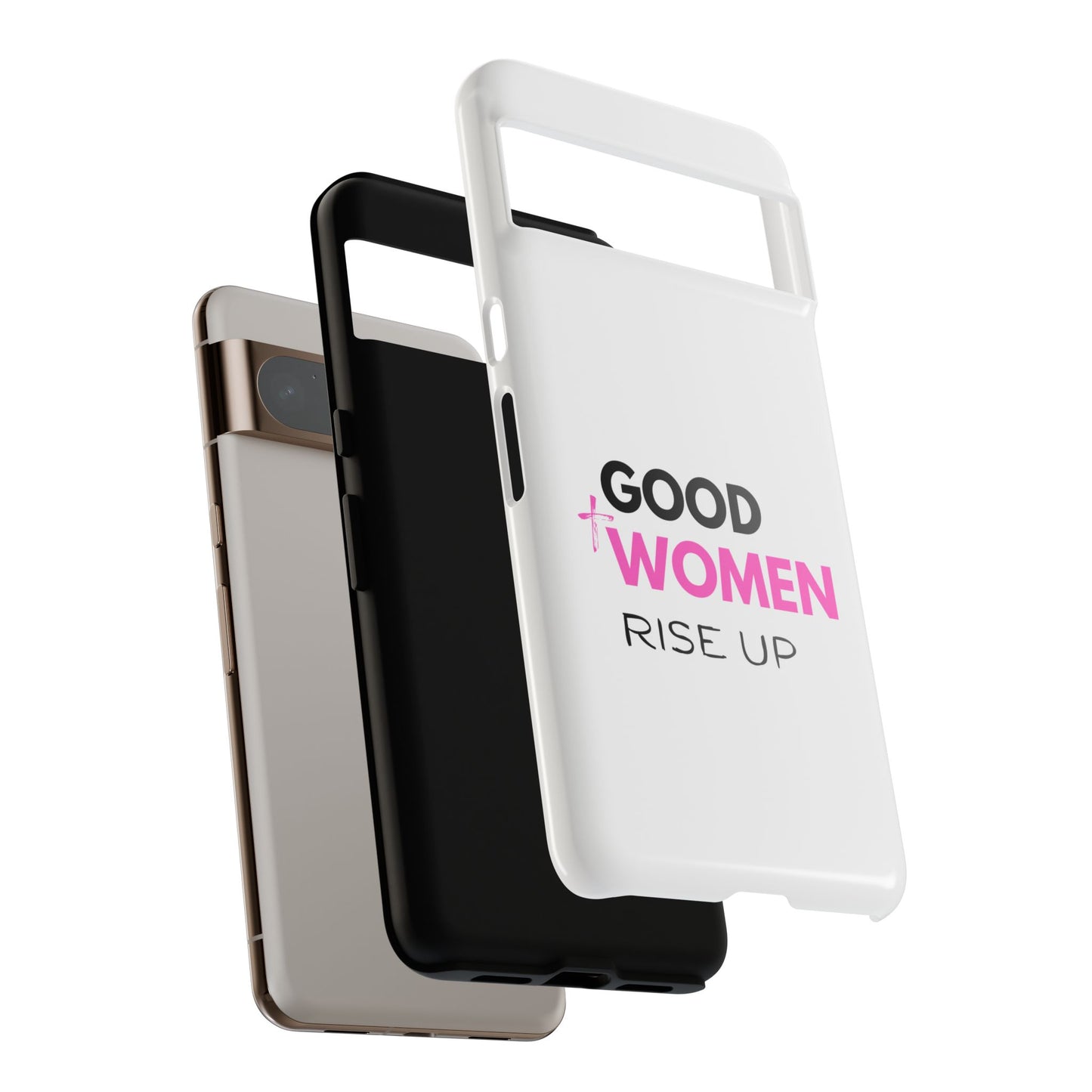 Good Women Rise Up Phone Case - Tough Protective Cover