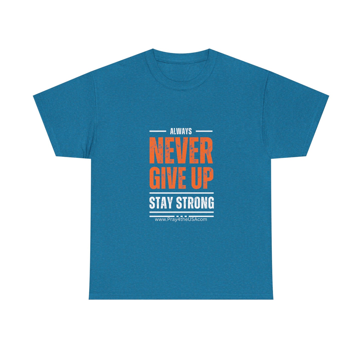 Never Give UP Tee-Shirt - Cotton Tee