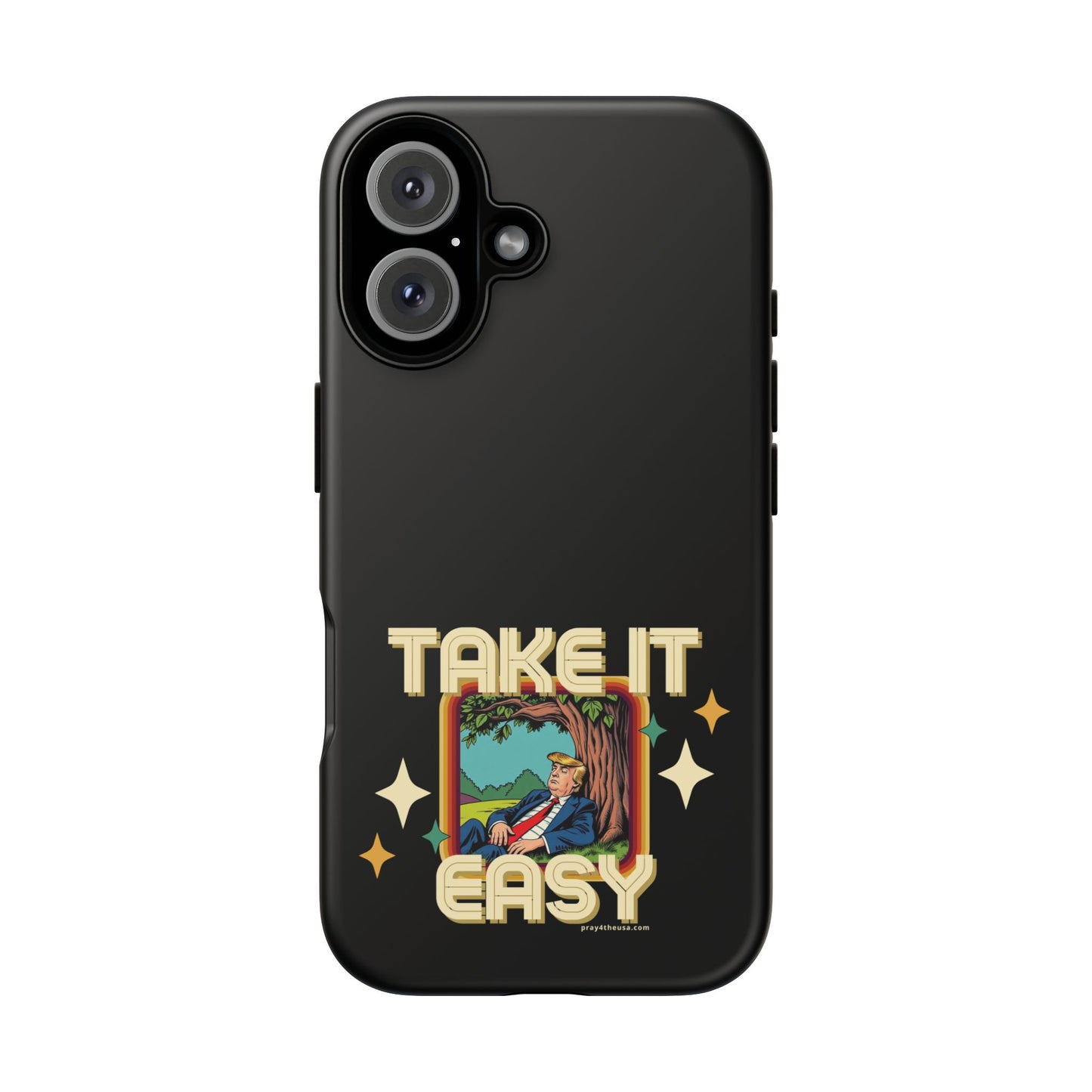 Take It Easy Trump Phone Case