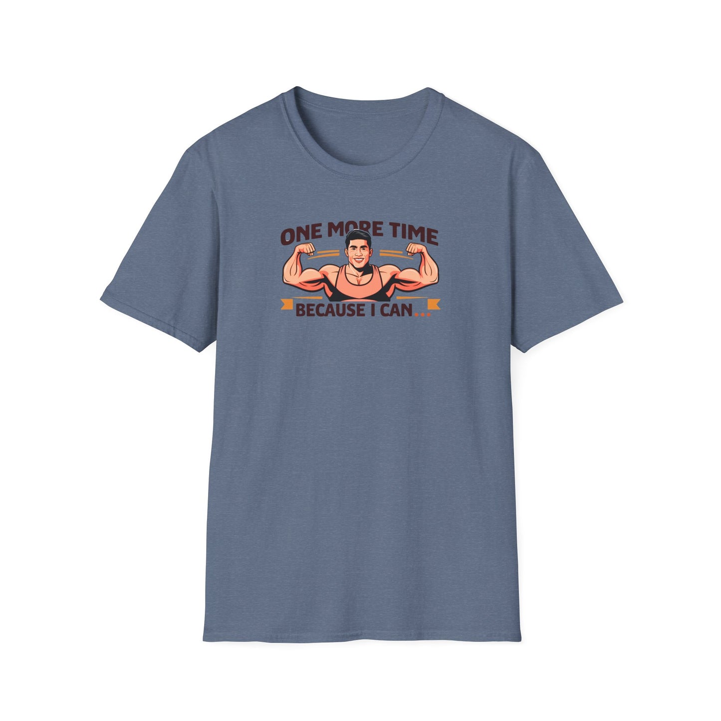 "One More Time Because I Can" - Motivational Tee-shirt