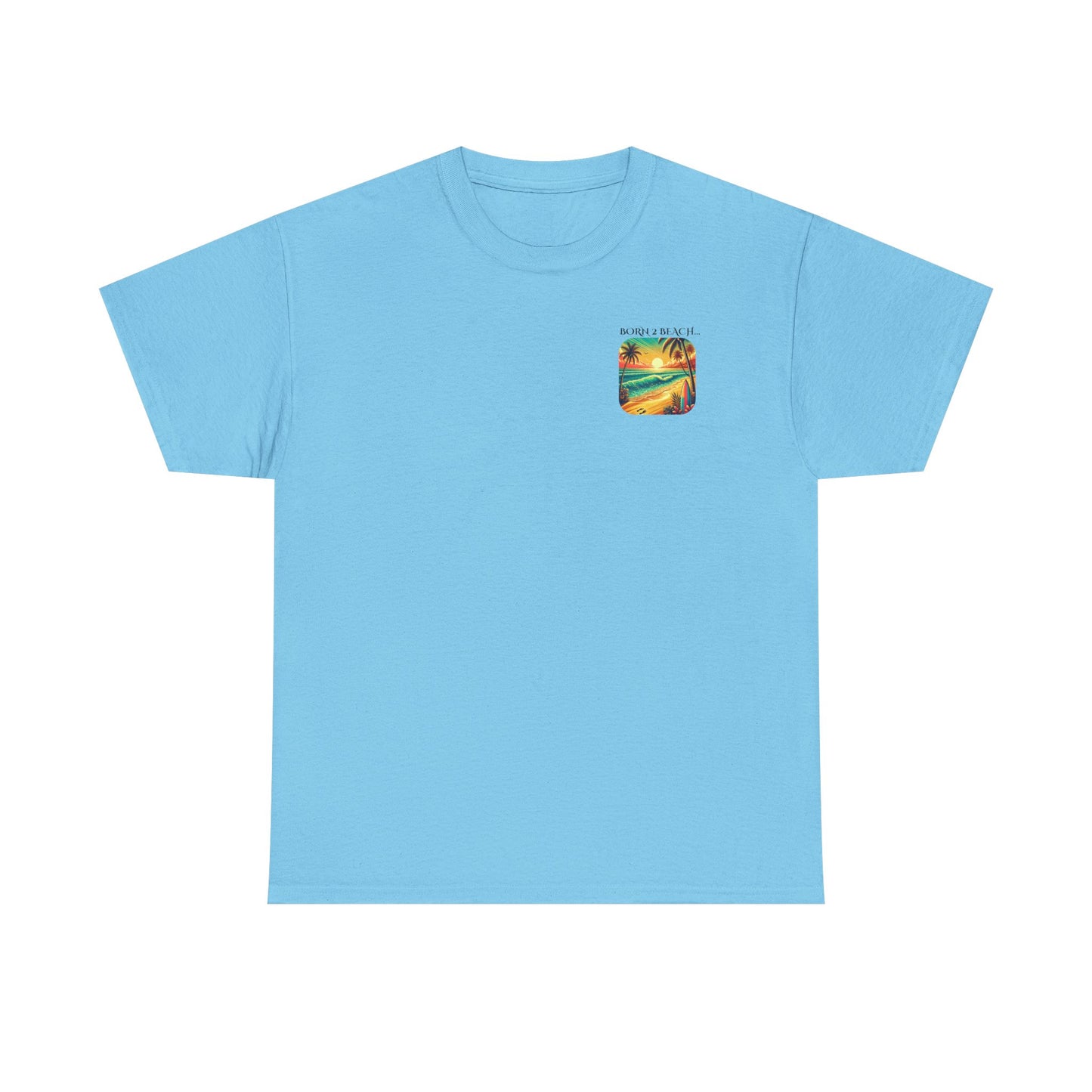 Beach Vibes Unisex Tee - BORN 2 BEACH Design