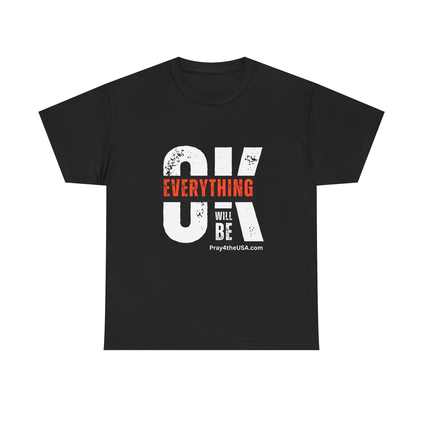 Everything Will Be OK Tee