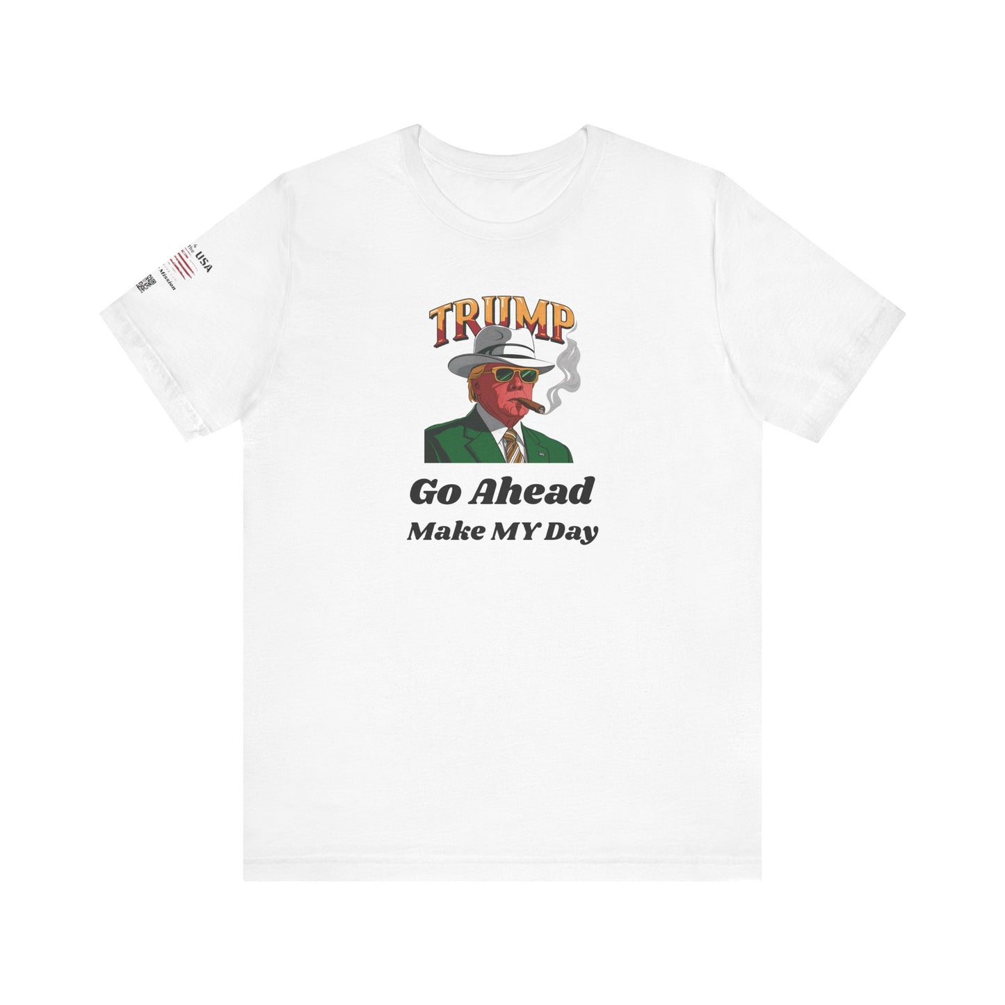 Trump Make MY Day Tee
