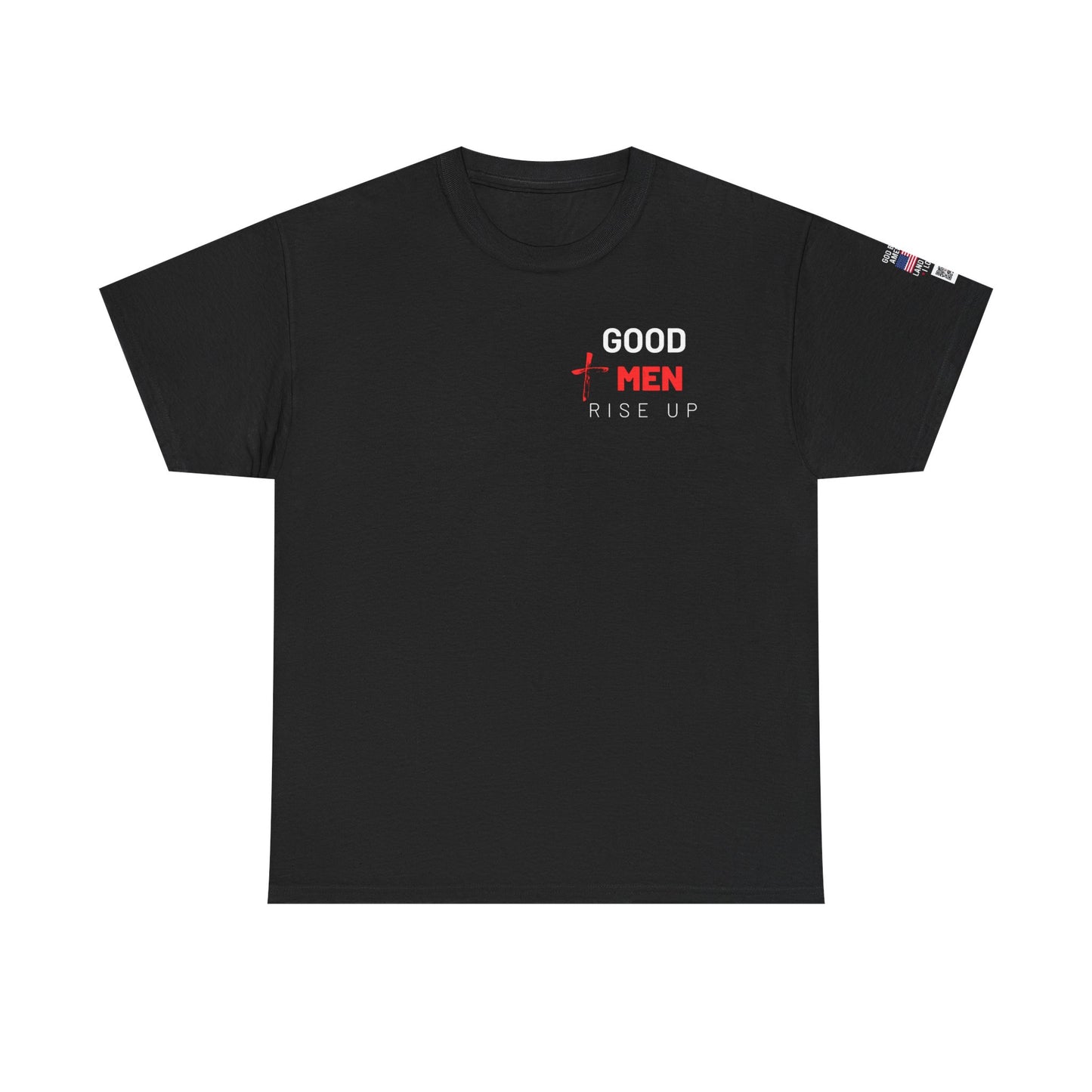 Good Men Rise Up T-Shirt