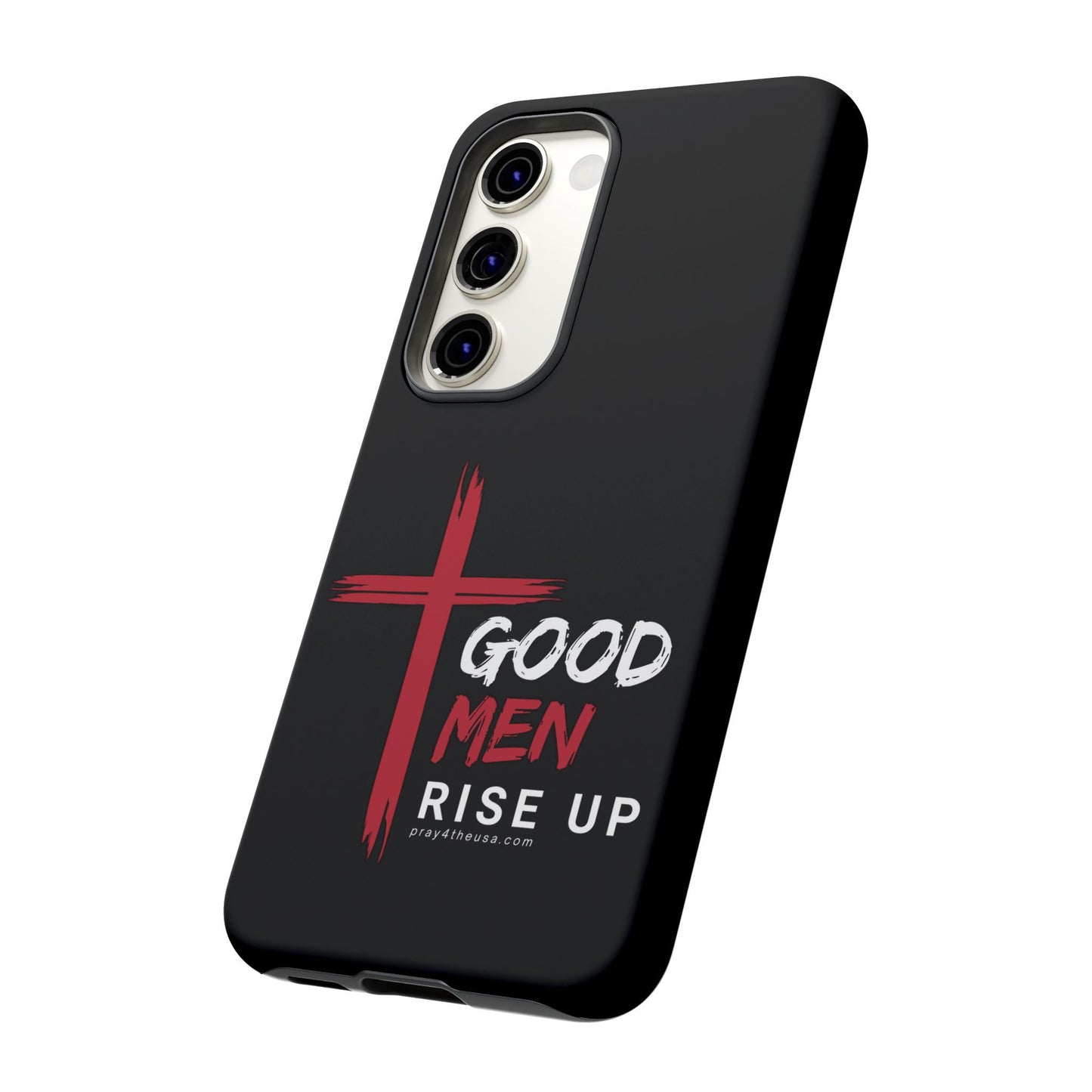 Good Men Rise Up Durable Phone Case – Compatible with All Phone Models