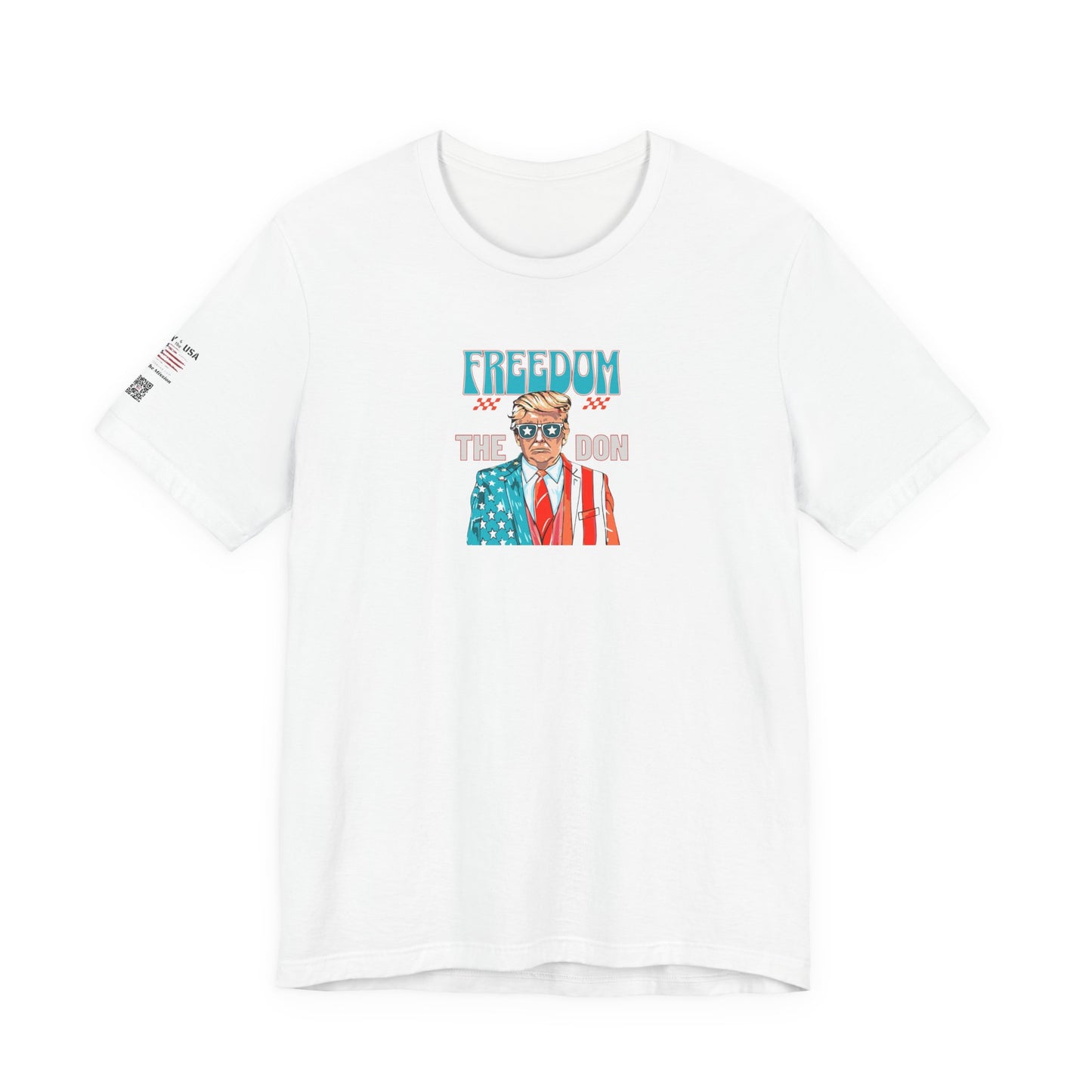 Patriotic Graphic Tee - Freedom The Don Unisex T-Shirt