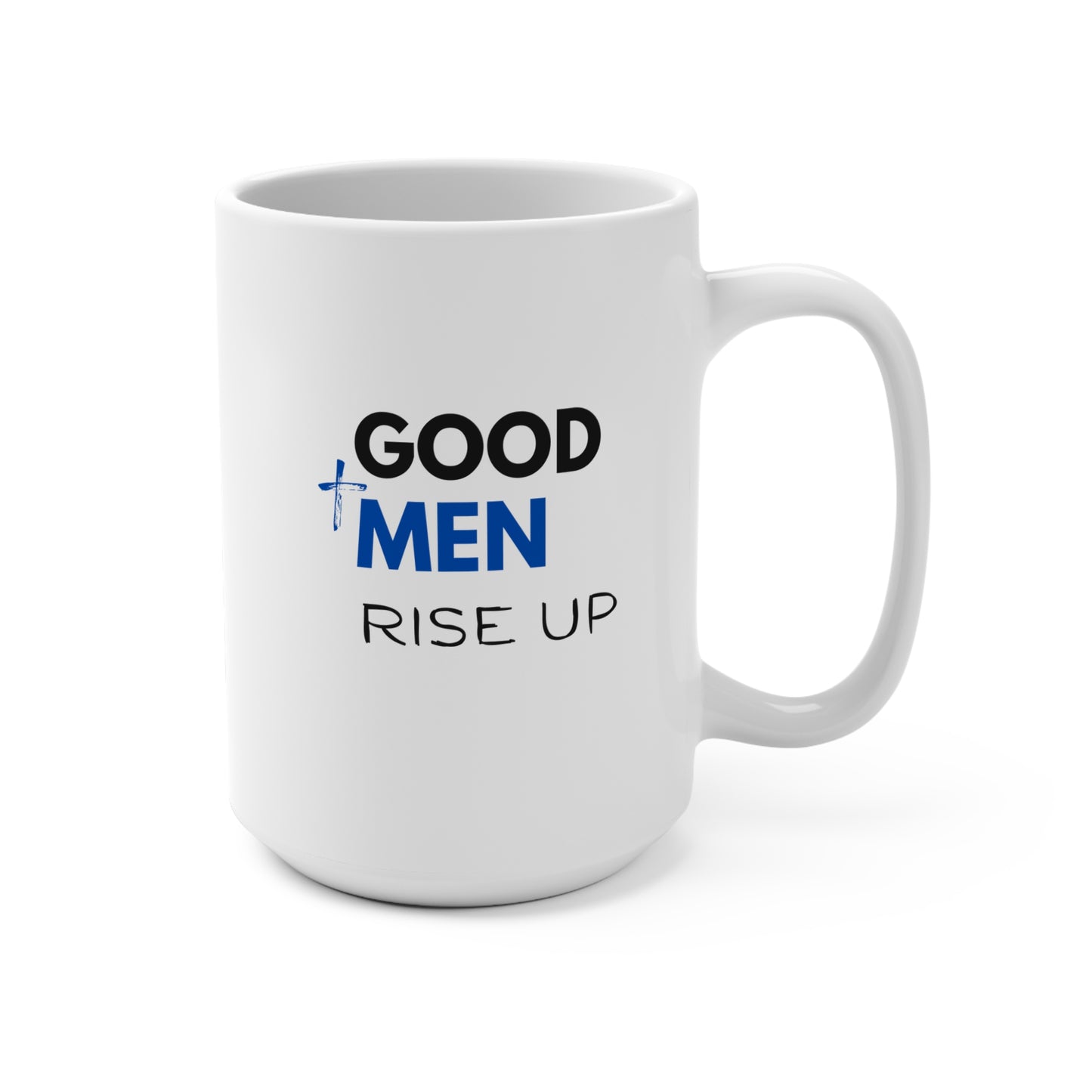 Good Men Rise UP Mug