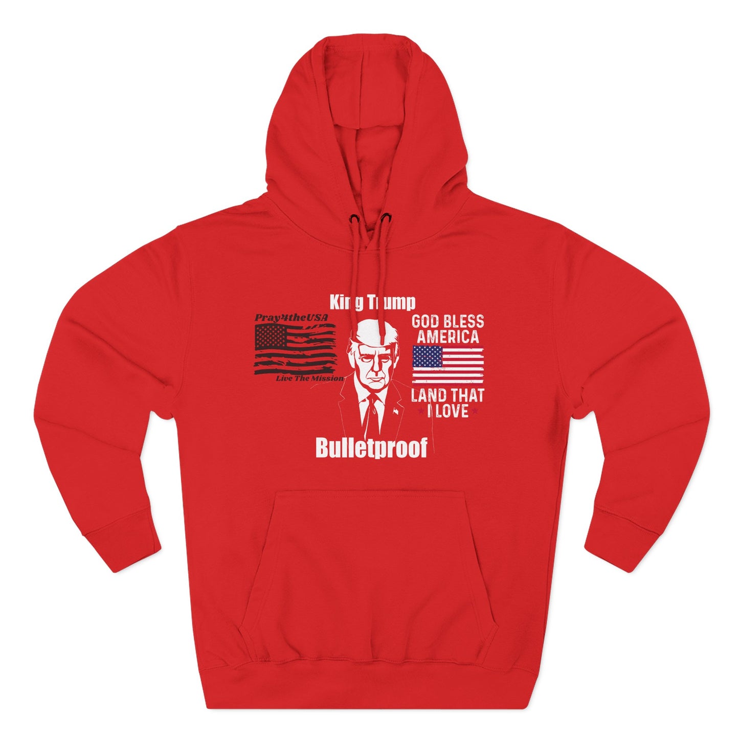King Trump-Patriotic Three-Panel Fleece Hoodie | King Trump Bullet Proof-Cozy Design
