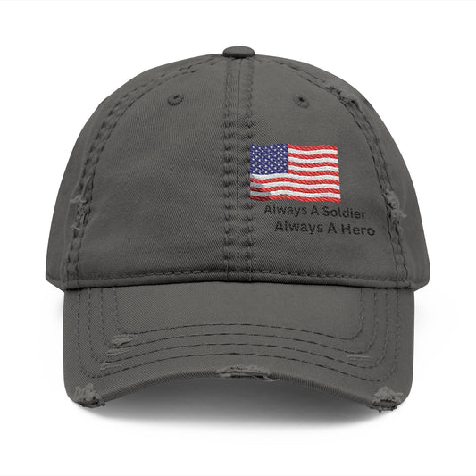 'Always A Soldier, Always A Hero' Distressed Hat
