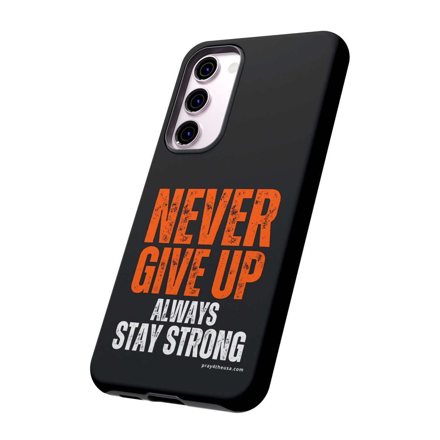 Never Give Up Durable Phone Case – Compatible with All Phone Models