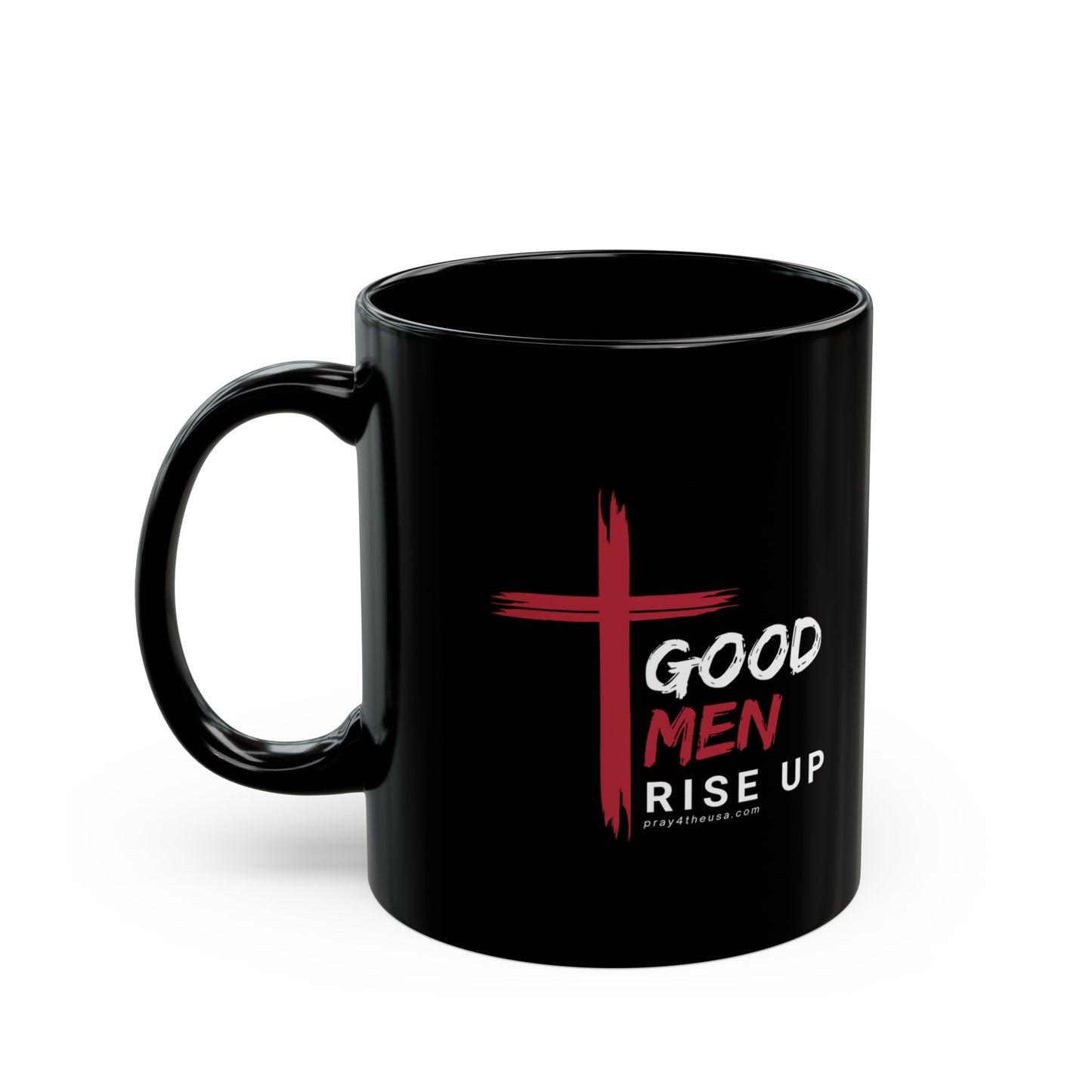 Good Men Rise Up Coffee Mug 11 oz., 15 oz.