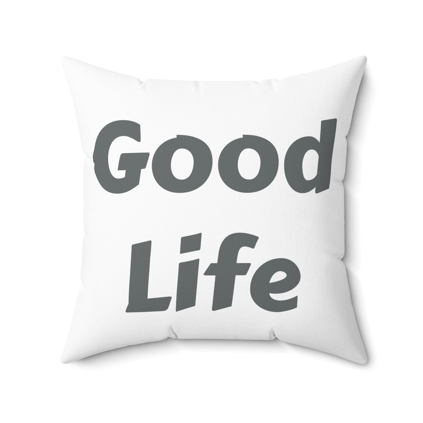 Good Life - Pillow Cover