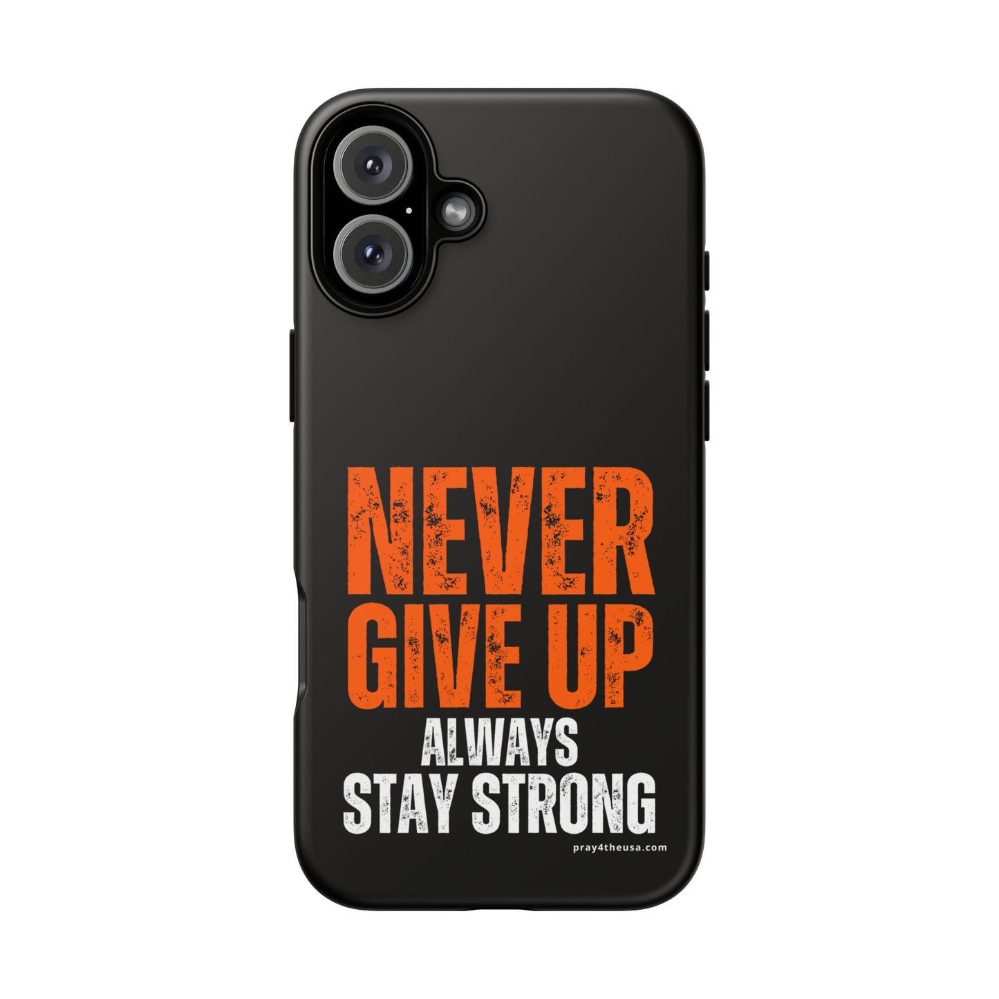 Never Give Up Durable Phone Case – Compatible with All Phone Models