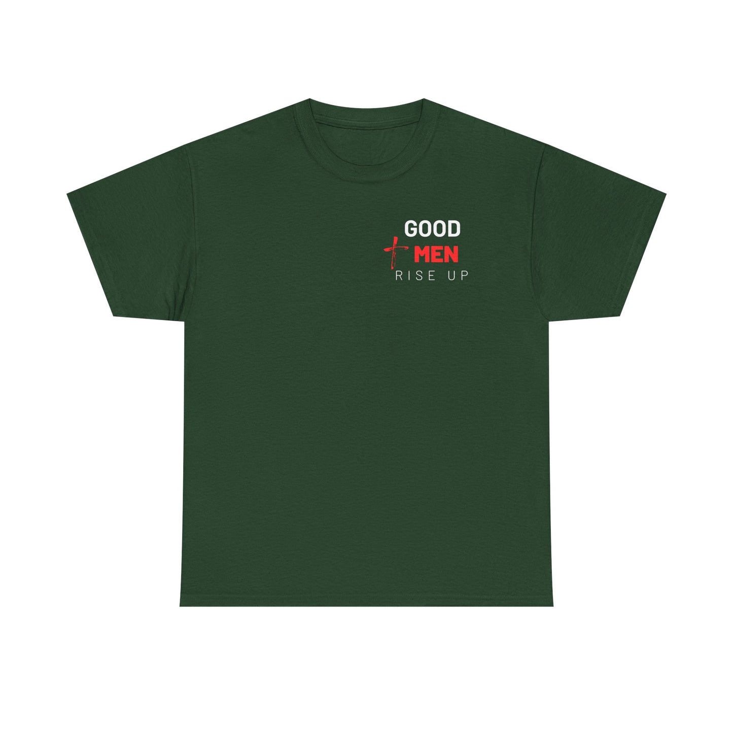 Good Men Rise Up T-Shirt
