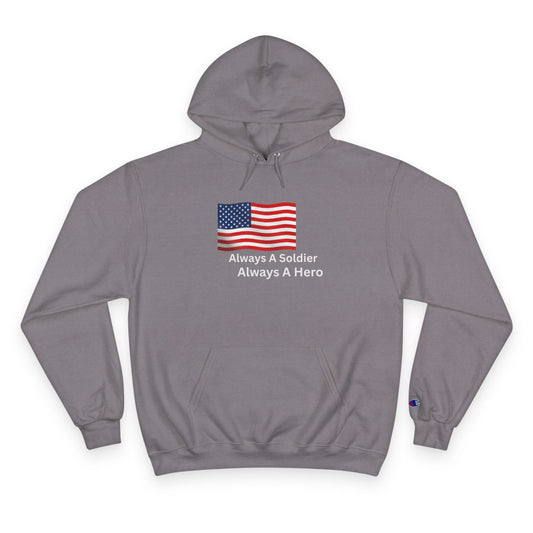 Patriotic Hoodie - Always A Soldier, Always A Hero