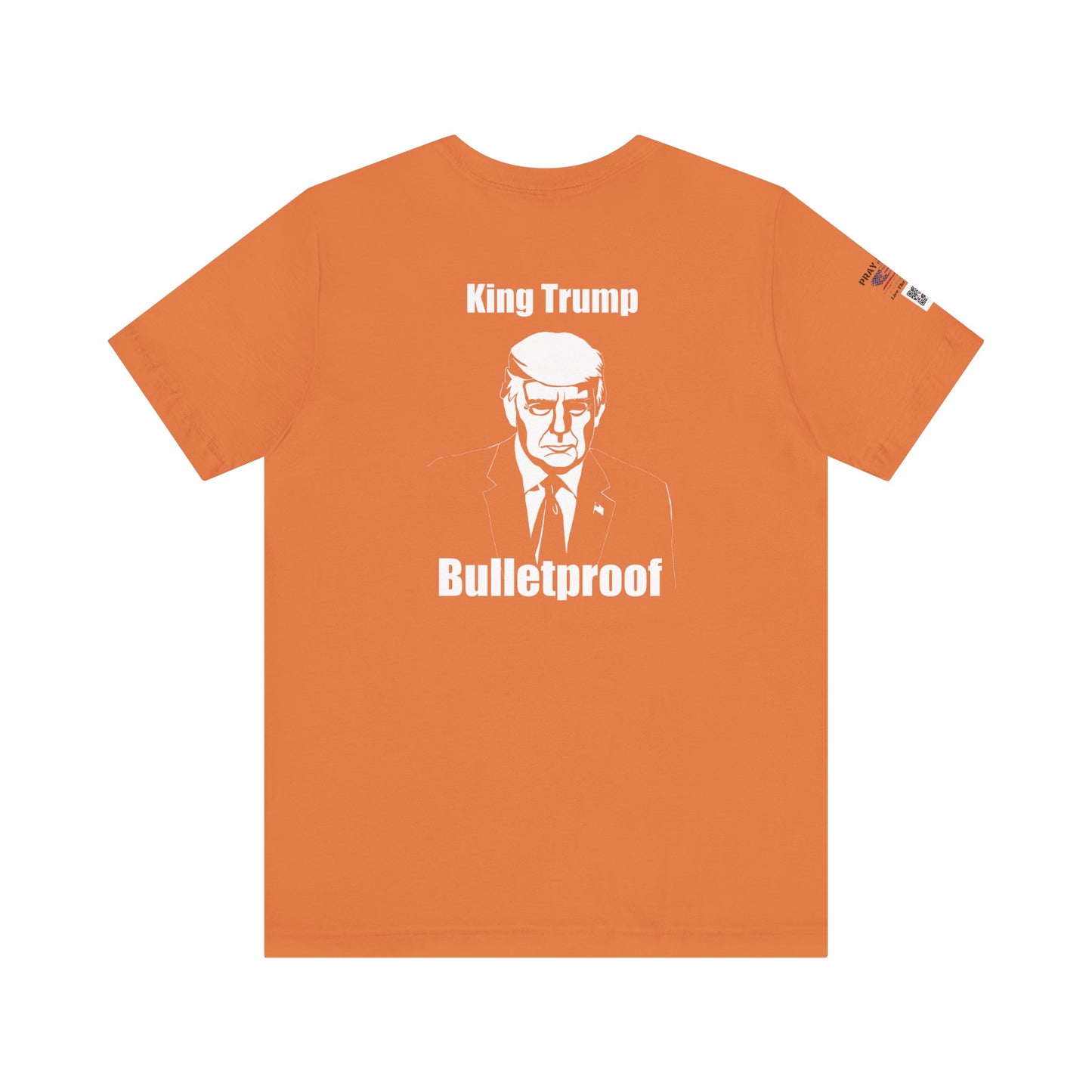 King Trump Bulletproof Unisex Jersey Tee - Political Statement Shirt, Patriotic Gift