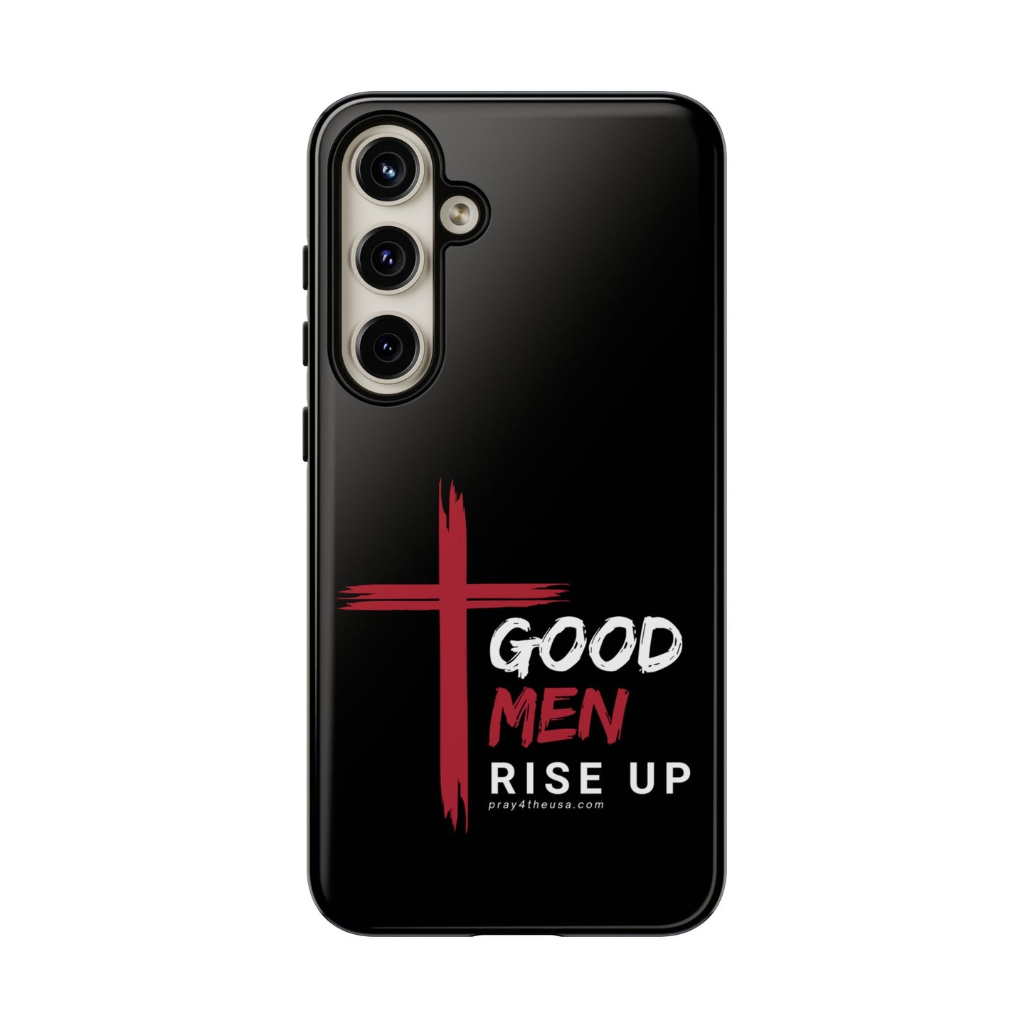 Good Men Rise Up Durable Phone Case – Compatible with All Phone Models