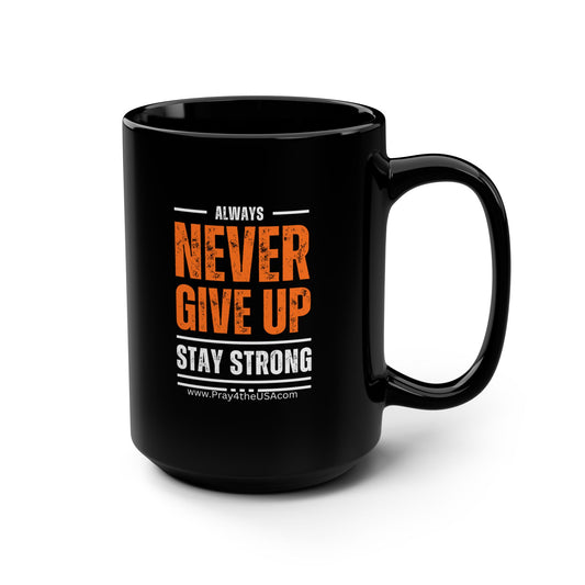 Never Give UP Coffee Mug