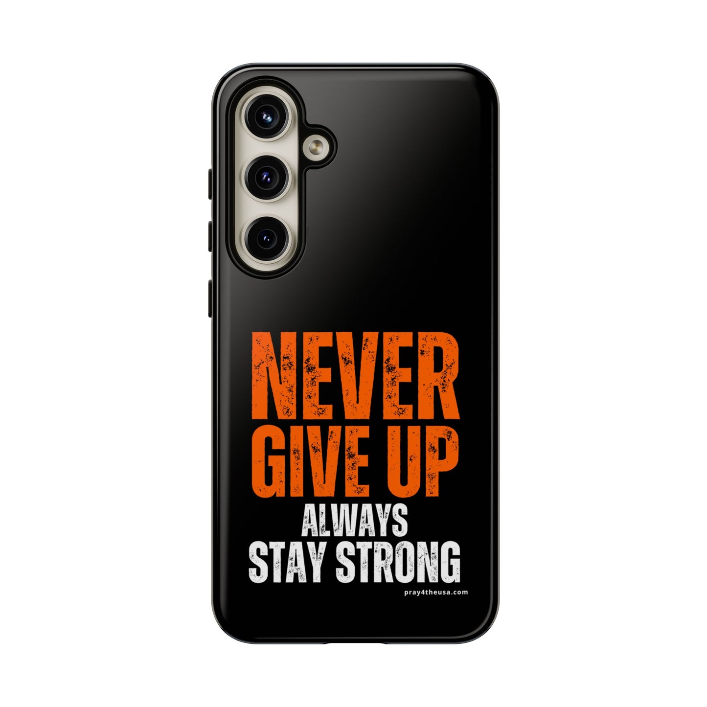 Never Give Up Durable Phone Case – Compatible with All Phone Models