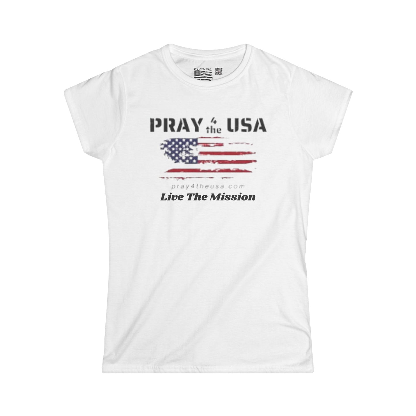 Live The Mission-Patriotic Tee - Pray 4 the USA, Faith-Based Women's T-Shirt
