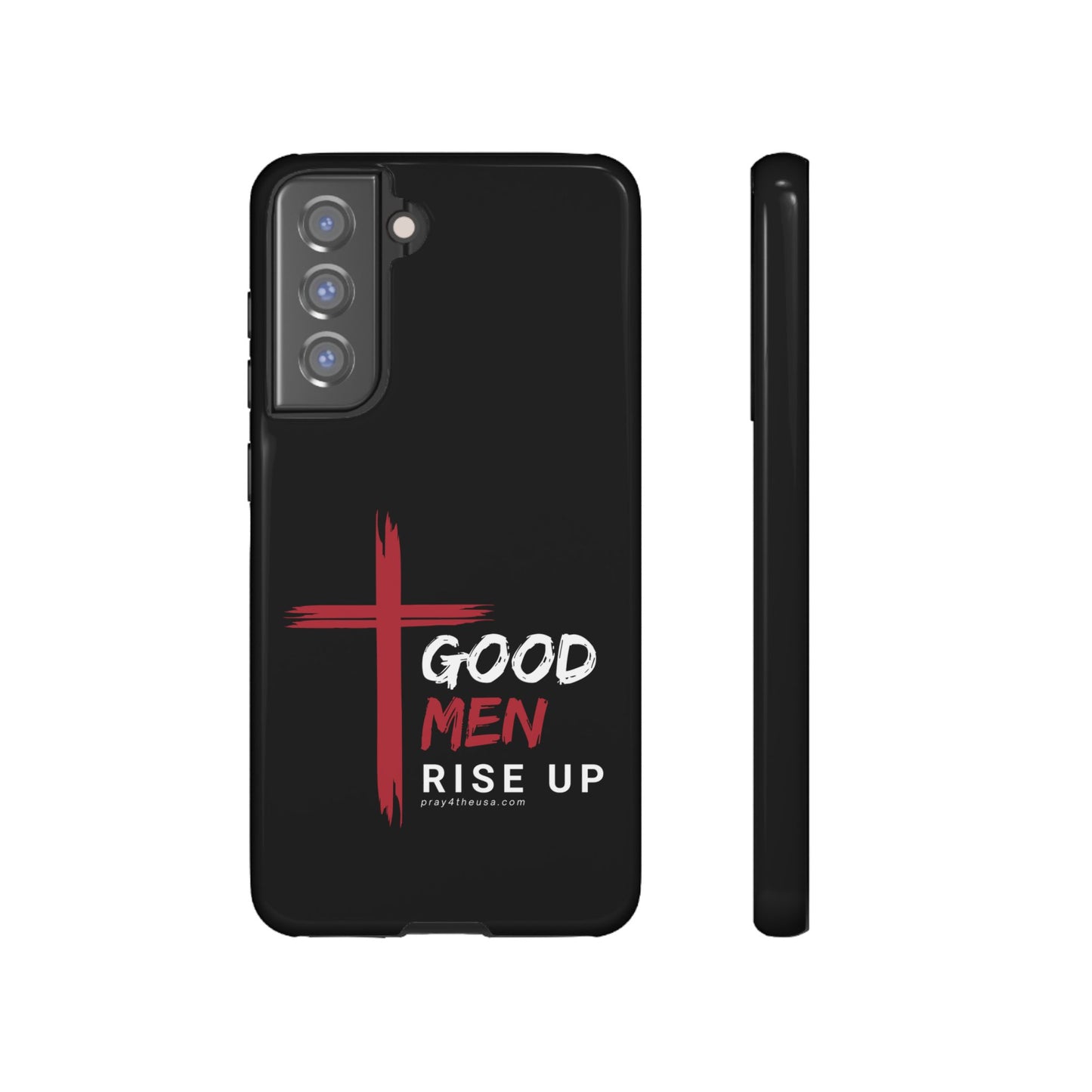 Good Men Rise Up Durable Phone Case – Compatible with All Phone Models