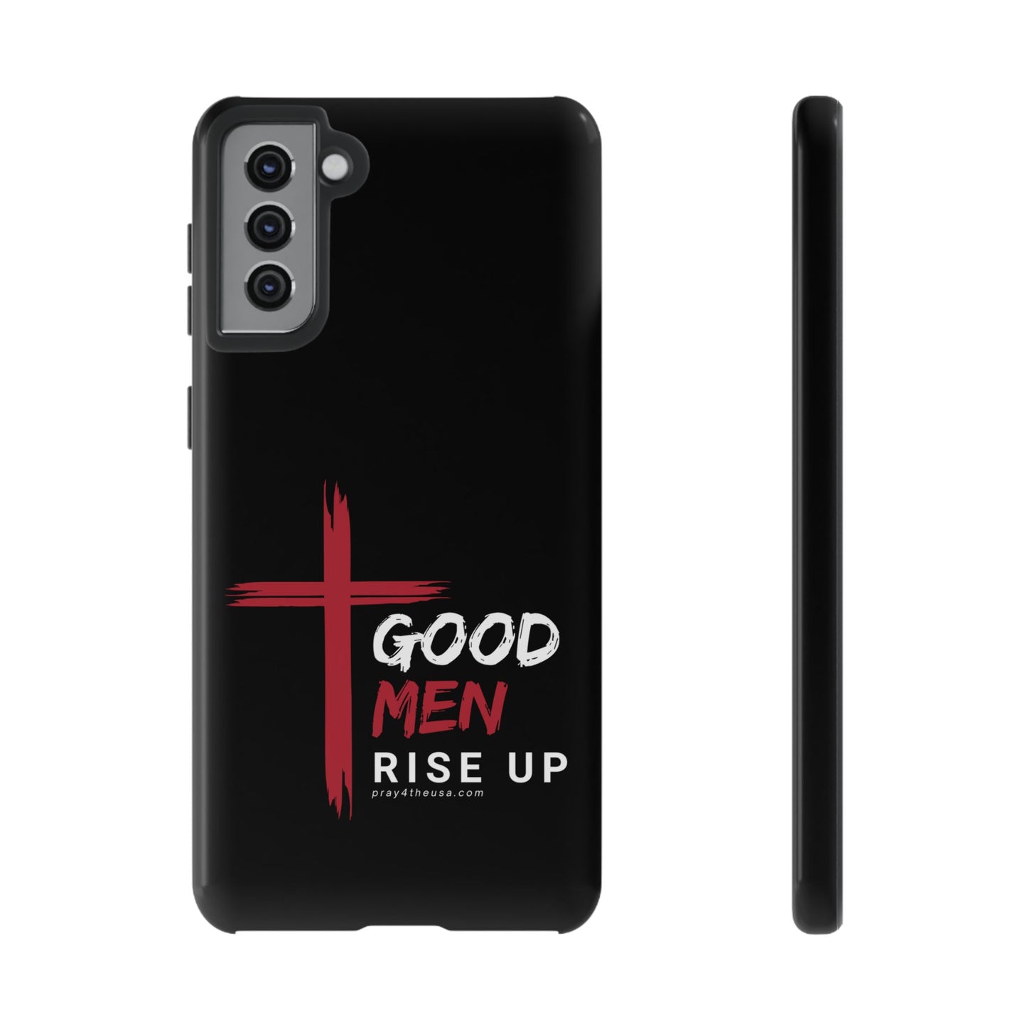 Good Men Rise Up Durable Phone Case – Compatible with All Phone Models